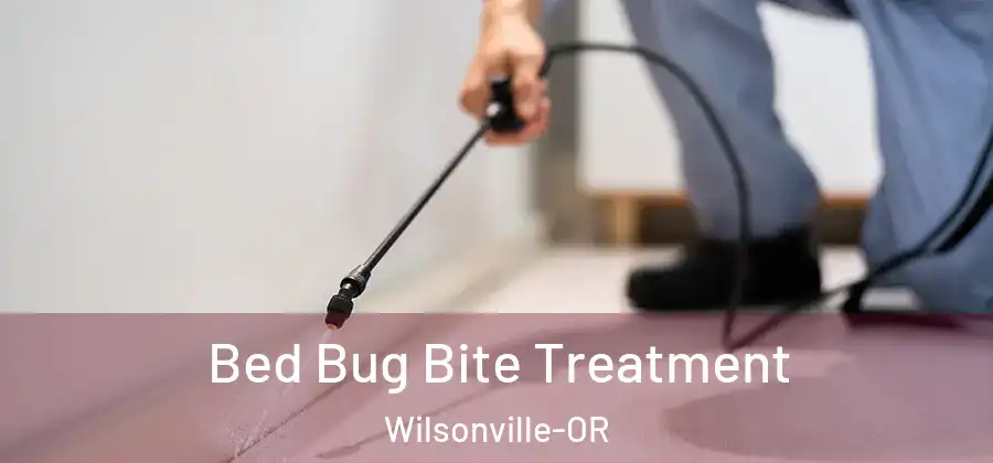 Bed Bug Bite Treatment Wilsonville-OR