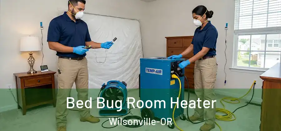 Bed Bug Room Heater Wilsonville-OR