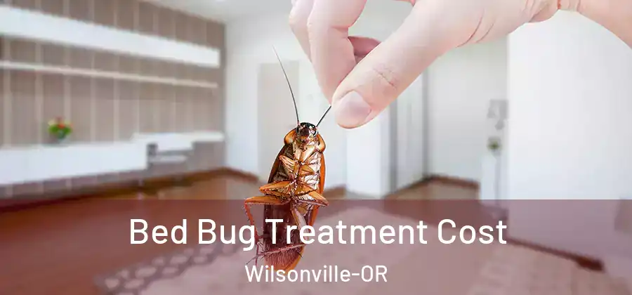 Bed Bug Treatment Cost Wilsonville-OR