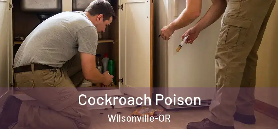 Cockroach Poison Wilsonville-OR