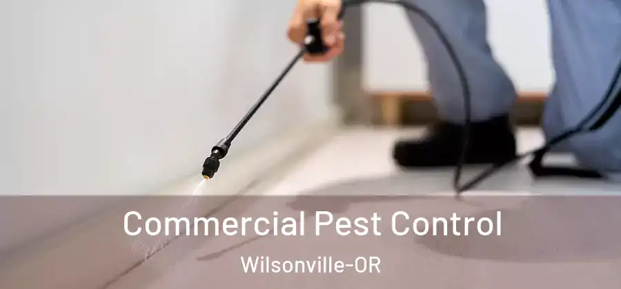 Commercial Pest Control Wilsonville-OR