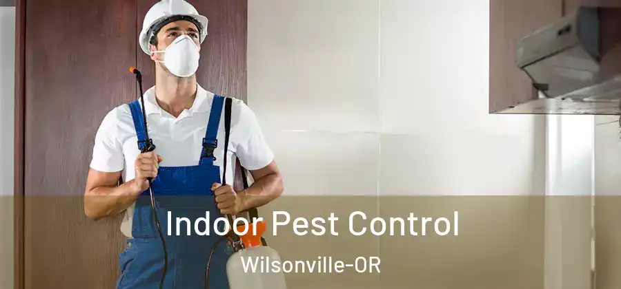 Indoor Pest Control Wilsonville-OR