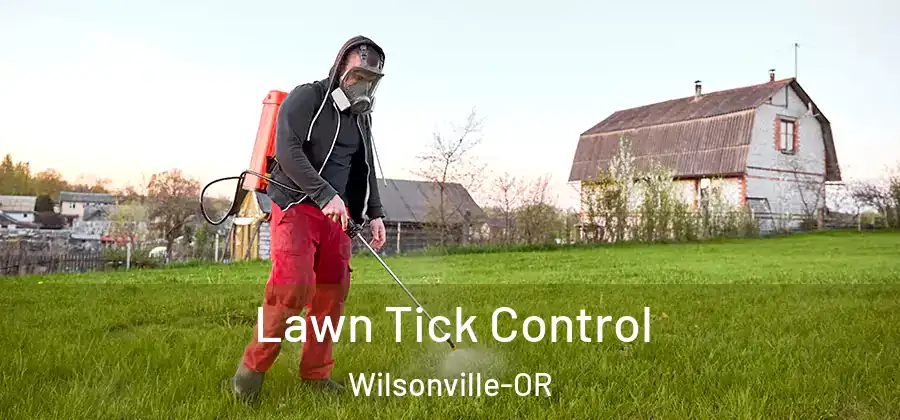 Lawn Tick Control Wilsonville-OR