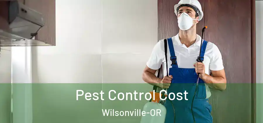 Pest Control Cost Wilsonville-OR