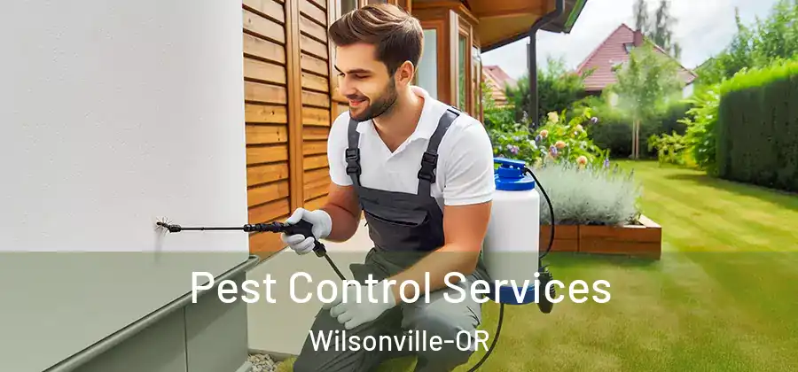 Pest Control Services Wilsonville-OR
