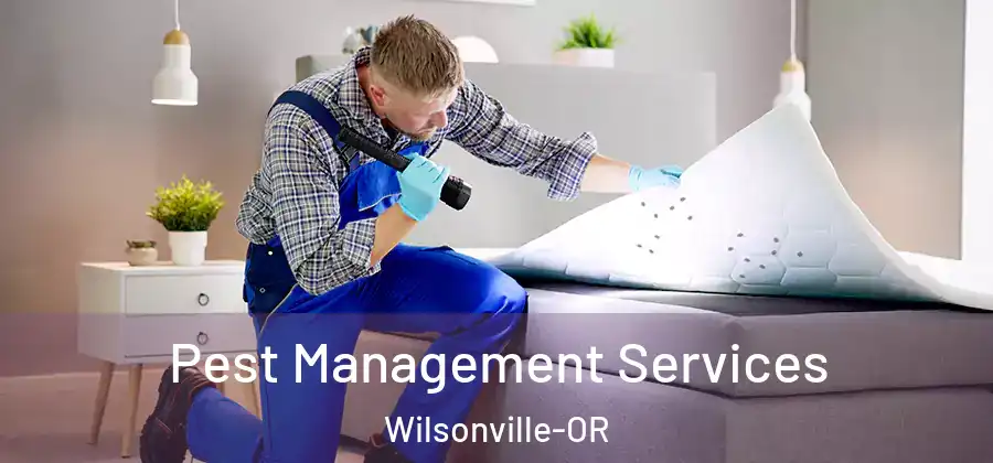 Pest Management Services Wilsonville-OR