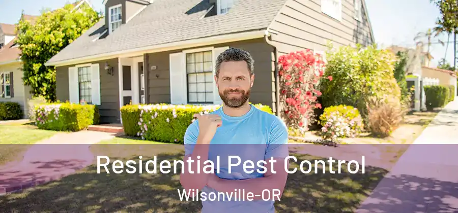 Residential Pest Control Wilsonville-OR